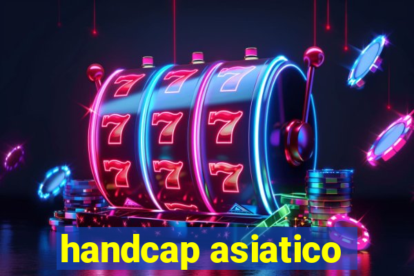 handcap asiatico