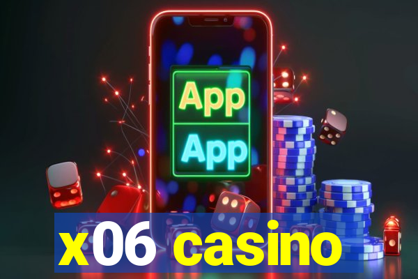 x06 casino