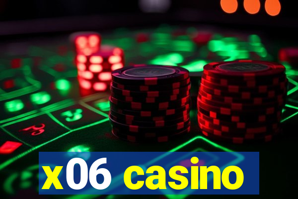 x06 casino