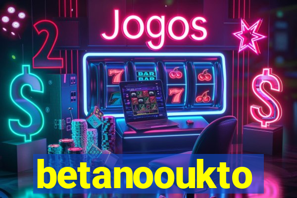 betanooukto