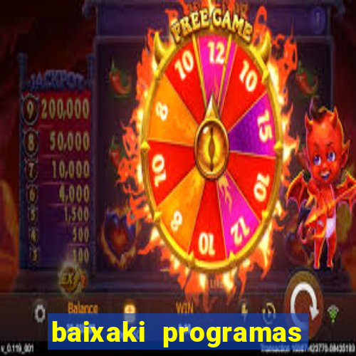 baixaki programas gratis para pc windows 7