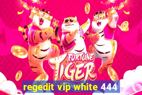 regedit vip white 444