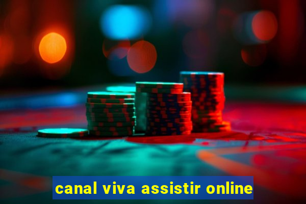 canal viva assistir online