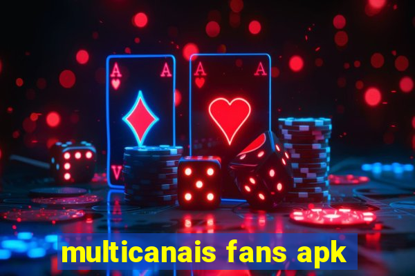 multicanais fans apk