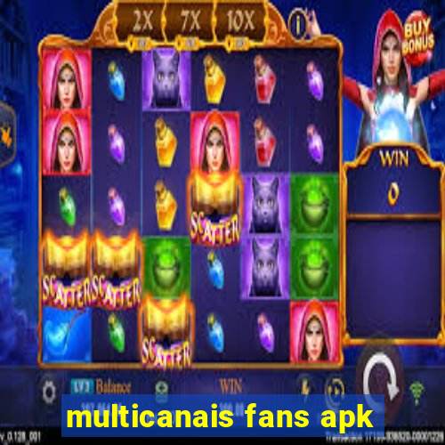 multicanais fans apk