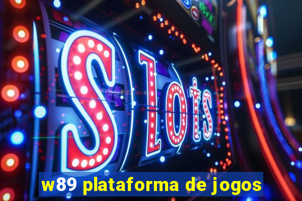 w89 plataforma de jogos