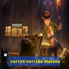 carros corrida maluca