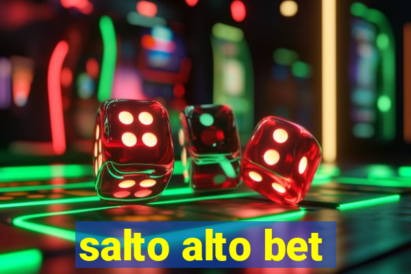 salto alto bet