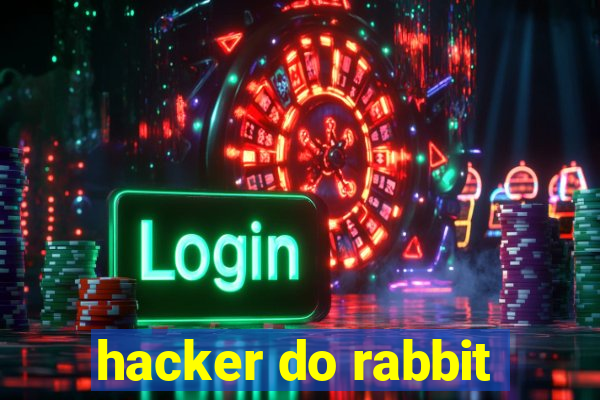 hacker do rabbit