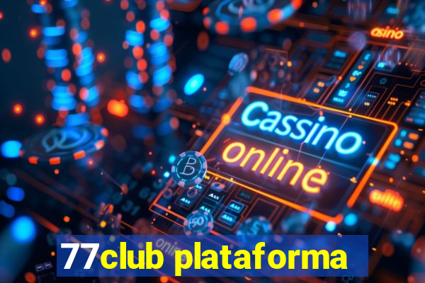 77club plataforma