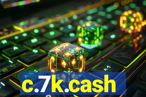 c.7k.cash