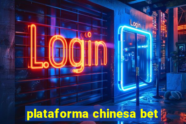 plataforma chinesa bet