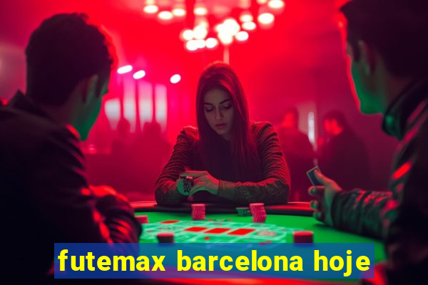 futemax barcelona hoje