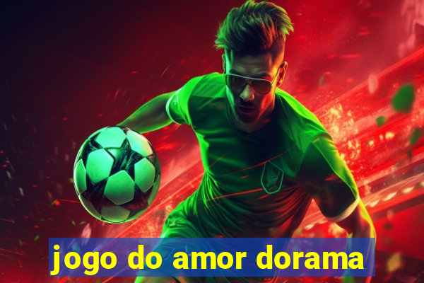 jogo do amor dorama