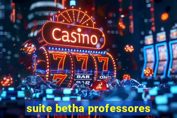 suite betha professores