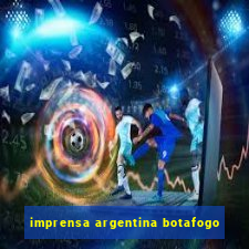 imprensa argentina botafogo