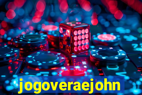 jogoveraejohn