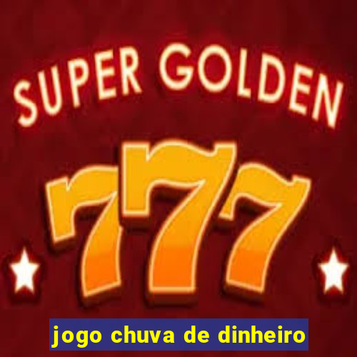 jogo chuva de dinheiro