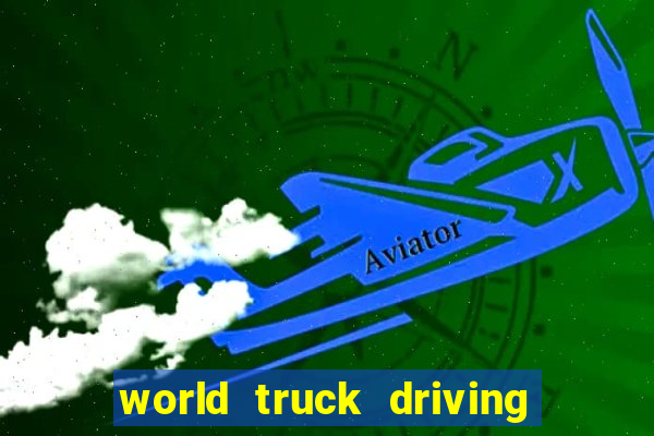 world truck driving simulator dinheiro infinito tudo desbloqueado 2024