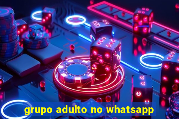 grupo adulto no whatsapp