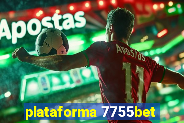 plataforma 7755bet