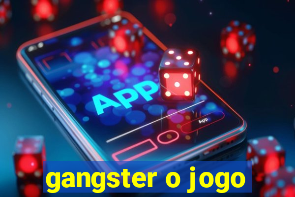 gangster o jogo