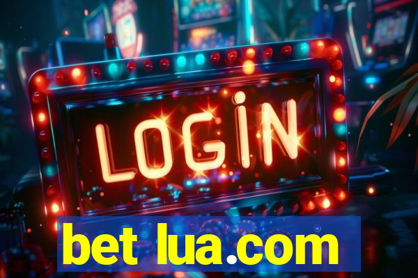 bet lua.com