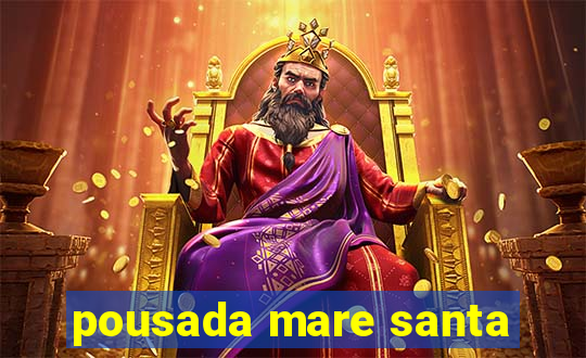 pousada mare santa