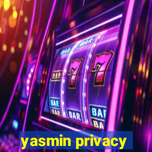 yasmin privacy