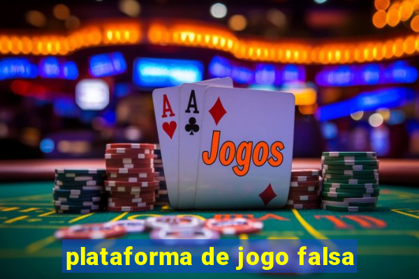 plataforma de jogo falsa