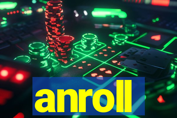 anroll