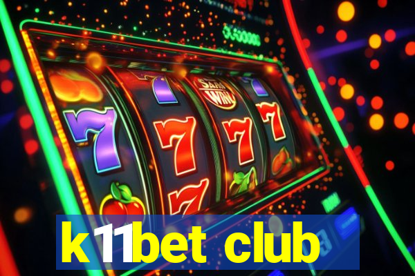 k11bet club