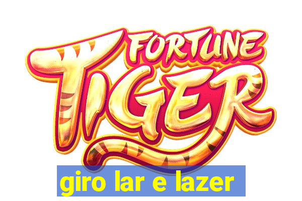 giro lar e lazer