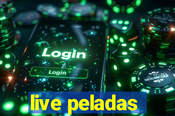 live peladas