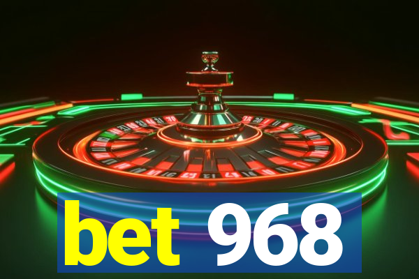 bet 968