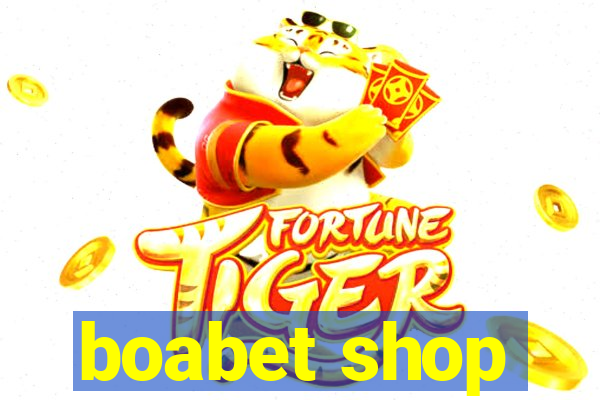 boabet shop