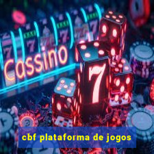 cbf plataforma de jogos