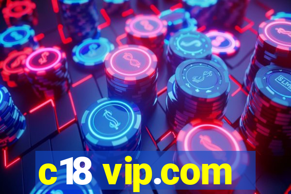 c18 vip.com