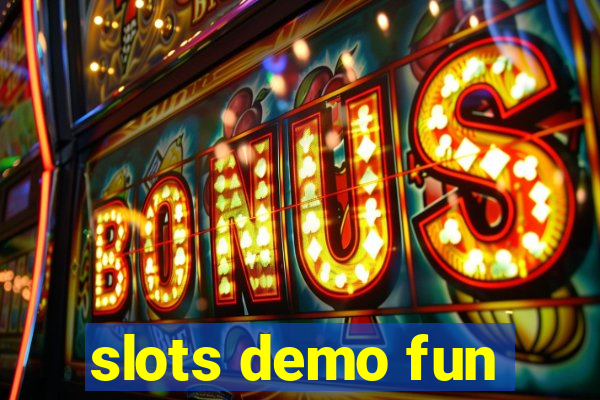 slots demo fun