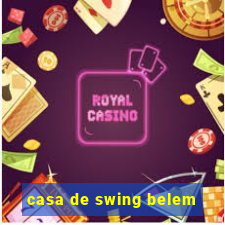 casa de swing belem