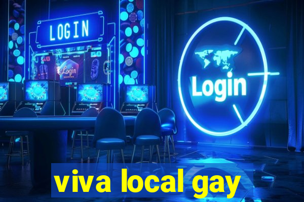 viva local gay