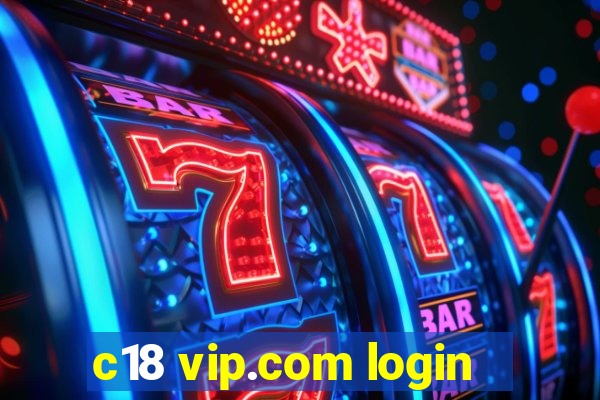 c18 vip.com login