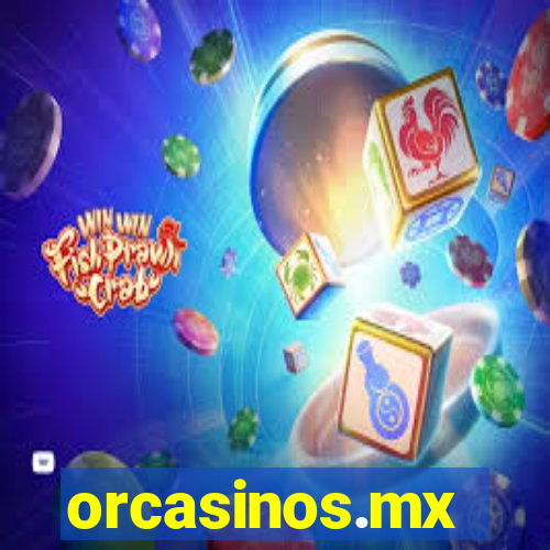 orcasinos.mx