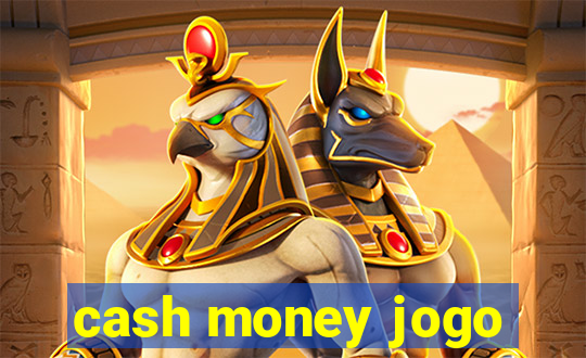 cash money jogo