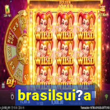 brasilsui?a