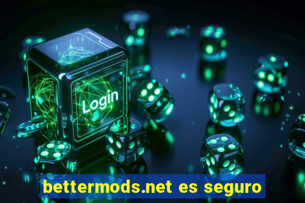 bettermods.net es seguro