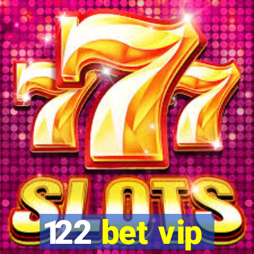 122 bet vip