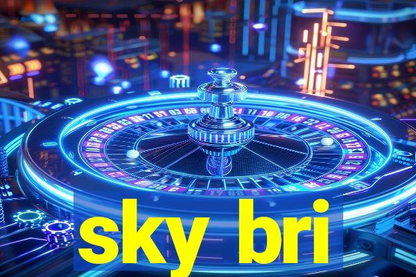 sky bri