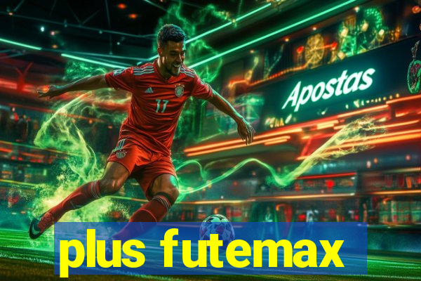 plus futemax