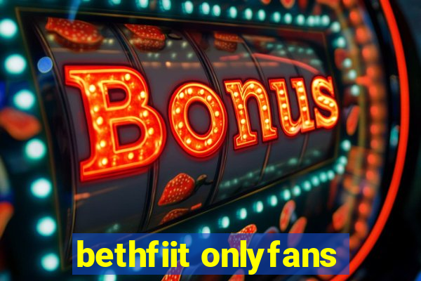 bethfiit onlyfans